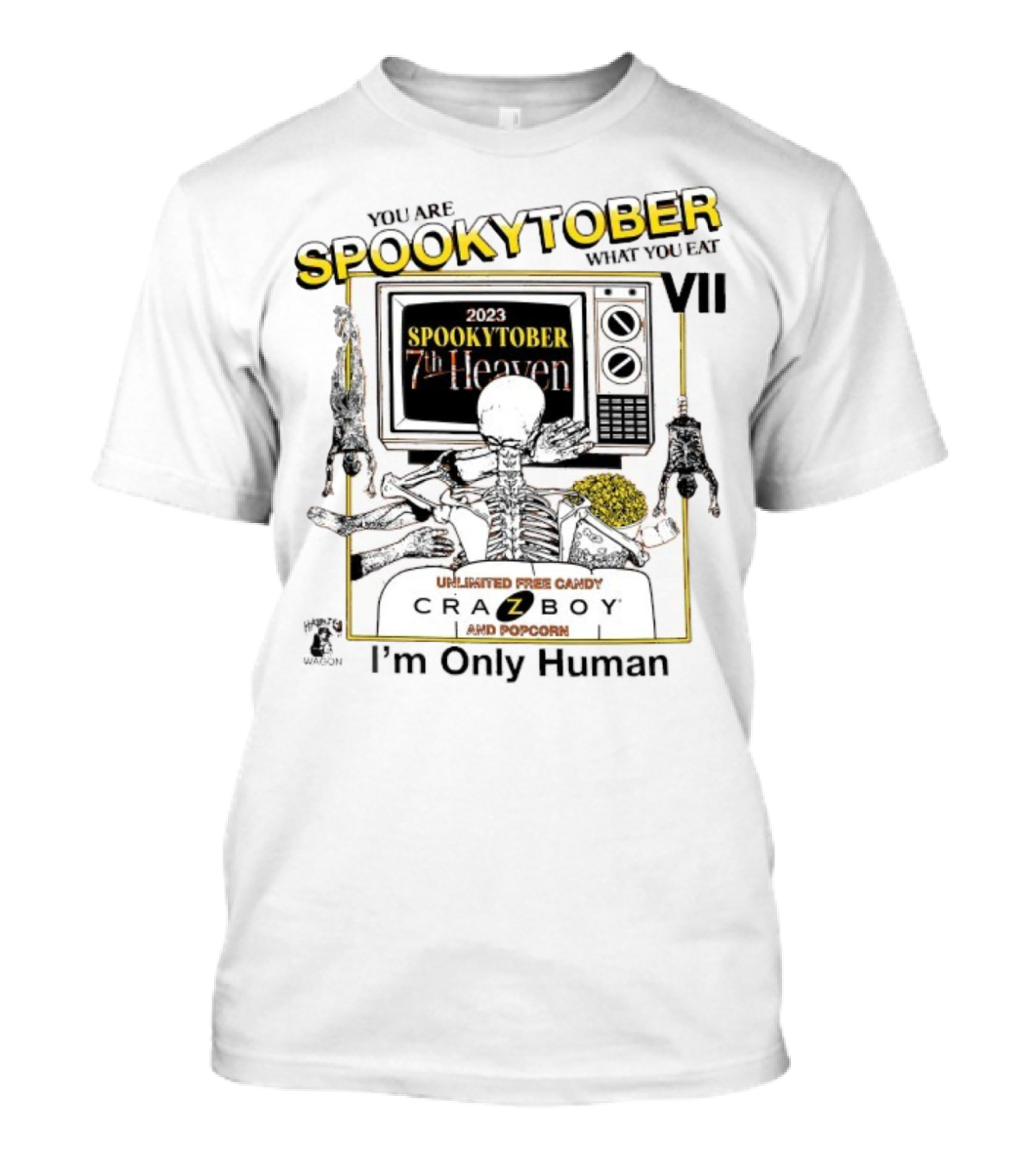 Spookytober 7th Heaven 2023 Unlimited Free Candy Crazboy Popcorn You Are What You Eat I'm Only Human Halloween T-Shirt