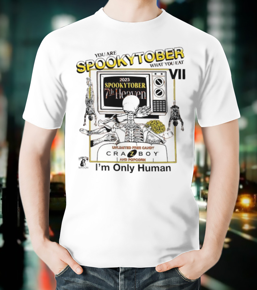 Spookytober 7th Heaven 2023 Unlimited Free Candy Crazboy Popcorn You Are What You Eat I'm Only Human Halloween T-Shirt