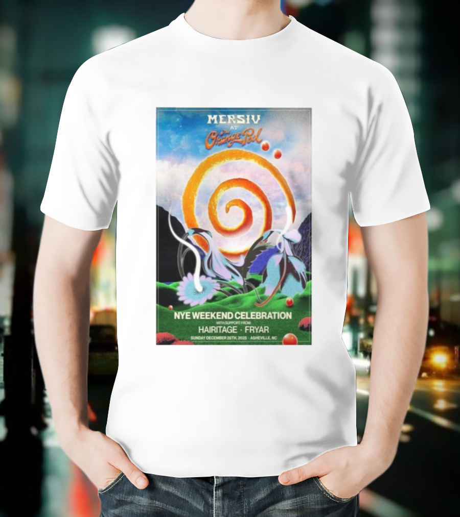 Mersiv At Orange Peel NYE Weekend Celebration Asheville NC December 28 2025 Hairitage And Fryar T-Shirt