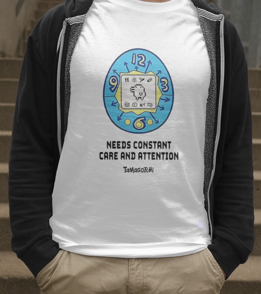 Needs Constant Care And Attention Tamagotchi Digital Pet 90s Nostalgia T-Shirt