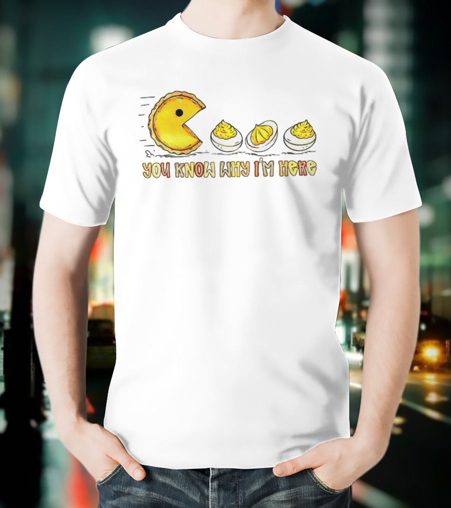 Thanksgiving Deviled Eggs Retro Pumpkin Pie Pacman You Know Why I'm Here T-Shirt