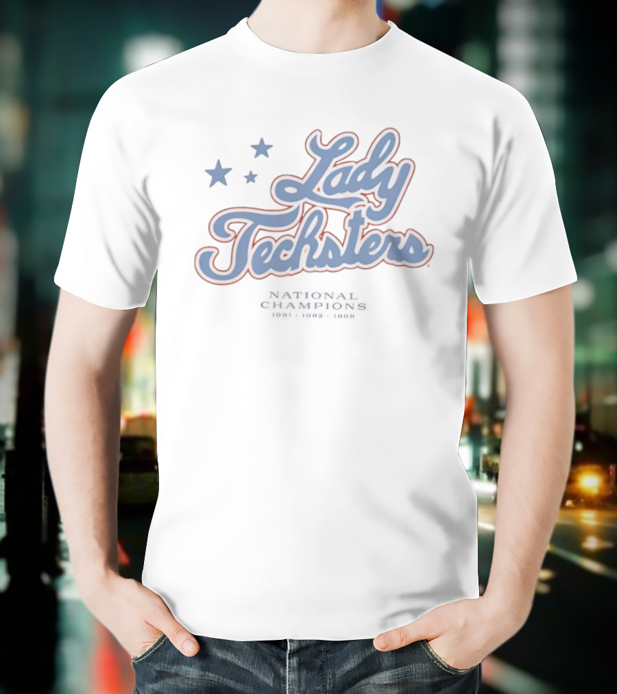 Louisiana Tech University Lady Techsters National Champions 1981 1982 1988 Stars T-Shirt
