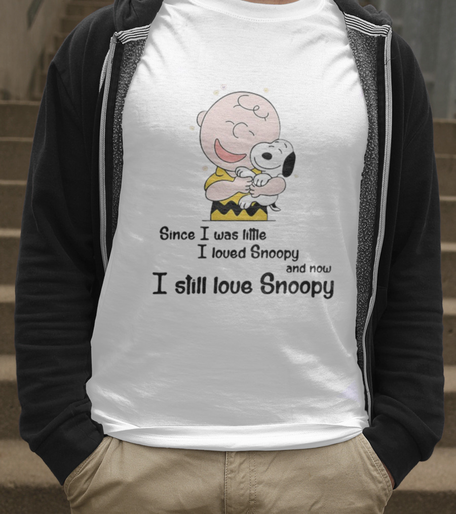 Snoopy Charlie Brown Since I Was Little Loved Snoopy Still Love Snoopy T-Shirt