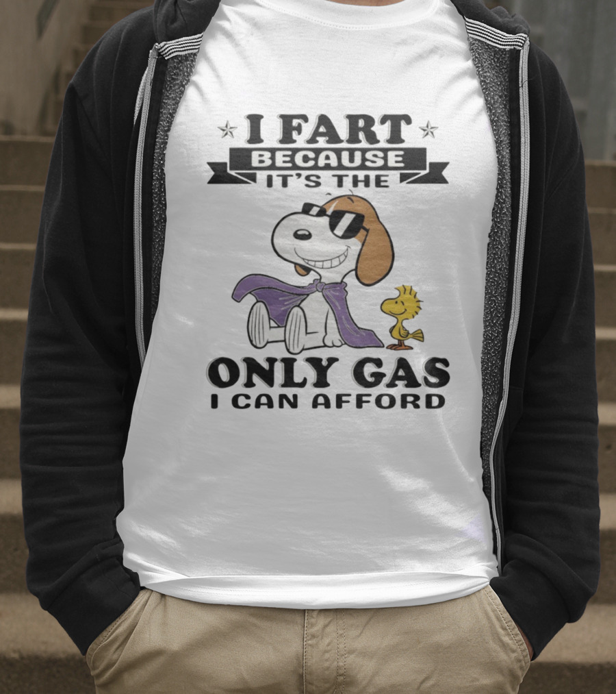 Snoopy Woodstock I Fart Because It’s The Only Gas I Can Afford T-Shirt
