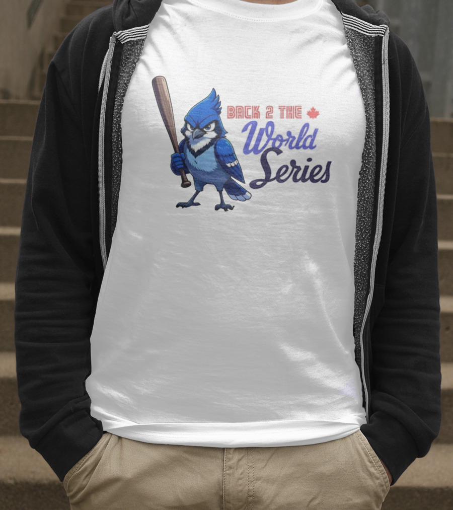 Back 2 The World Series Blue Jays Baseball T-Shirt