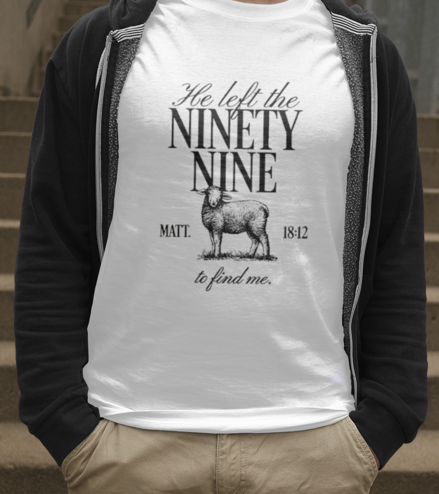 He Left The Ninety Nine Matt 18 12 To Find Me Sheep Illustration T-Shirt