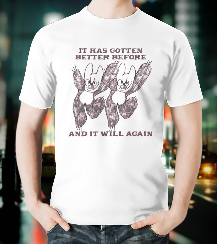 It Has Gotten Better Before And It Will Again Dancing Figures T-Shirt
