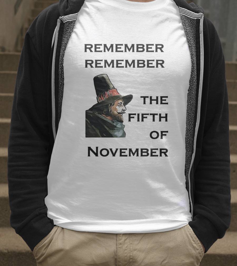 Remember Remember The Fifth Of November Guy Fawkes Day Inspired T-Shirt