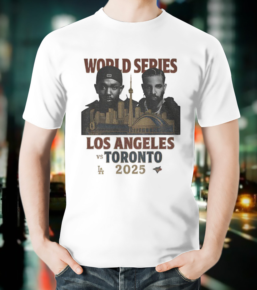 World Series 2025 Los Angeles Toronto Drake Kendrick T-Shirt