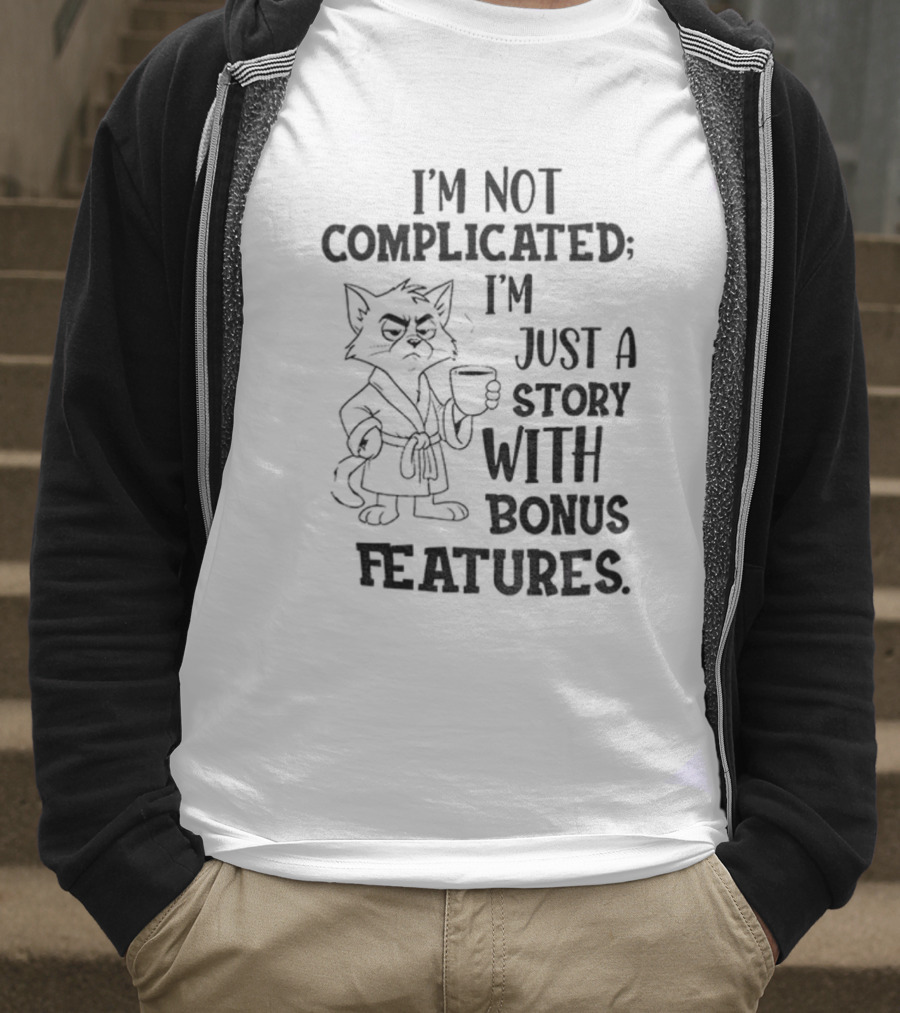 I'm Not Complicated Cat Story With Bonus Features T-Shirt