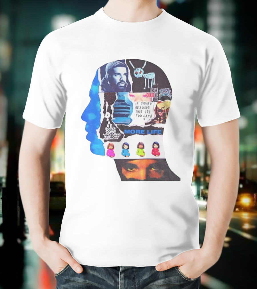 Drake Thank Me Later If You’re Reading This It’s Too Late More Life Collage T-Shirt