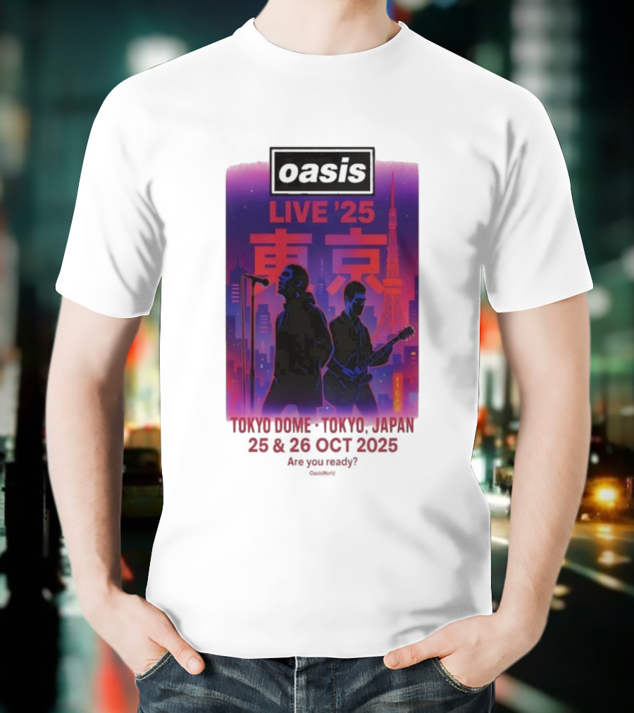 Oasis Live 2025 Tokyo Concert At Tokyo Dome October 25-26 Japan T-Shirt