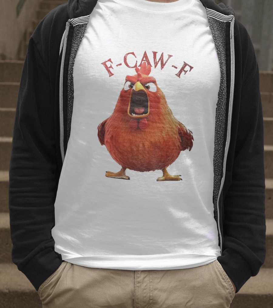F-Caw-F Angry Rooster Humor T-Shirt