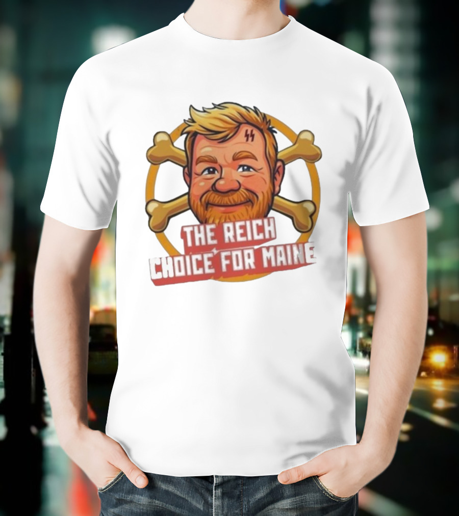 Schutzstaffel The Reich Choice For Maine T-Shirt