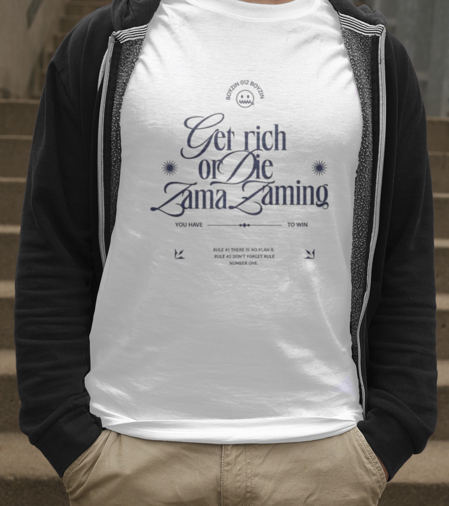 Roiii Boyzin 012 Boyzin Get Rich Or Die Zama Zaming Versatile Style T-Shirt