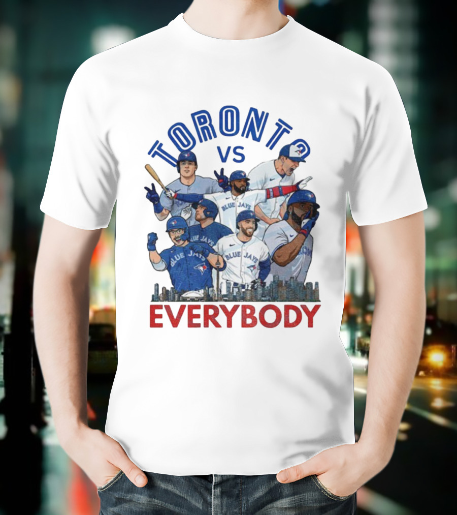 Toronto Vs Everybody Blue Jays World Series Champions T-Shirt