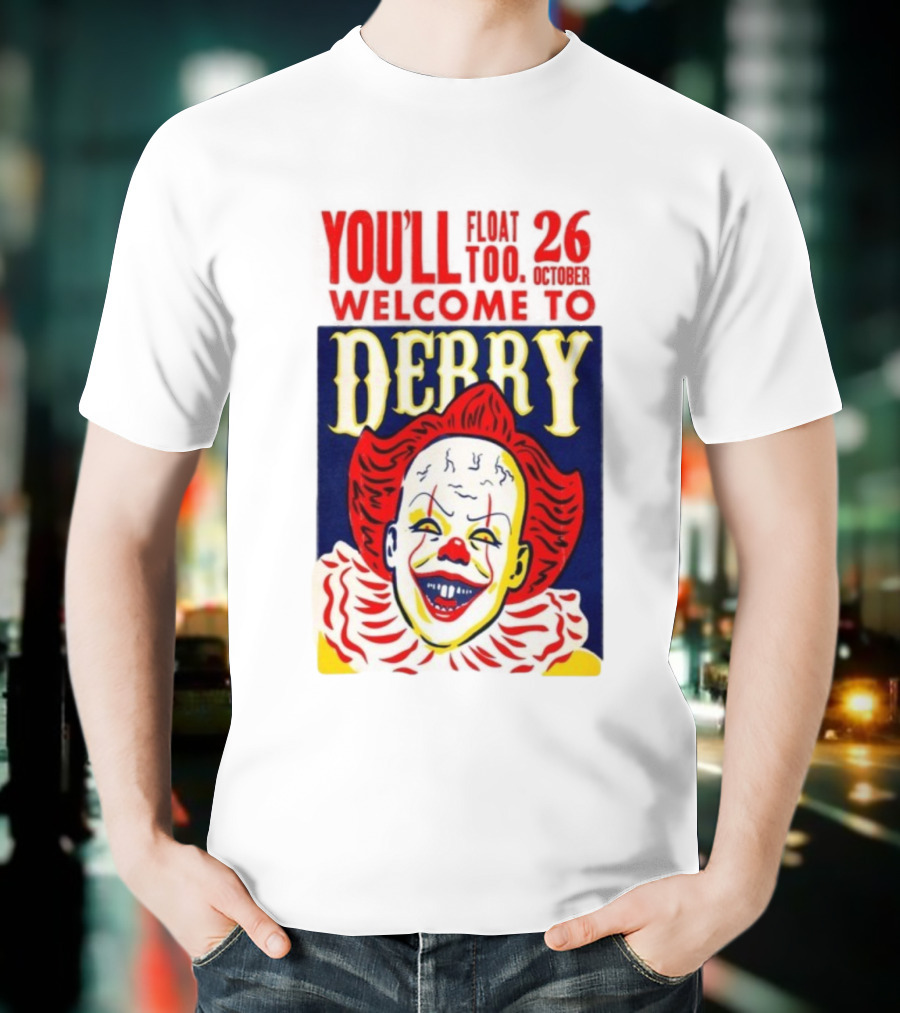 You'll Float Too Welcome To Derry October 26 2025 Clown T-Shirt
