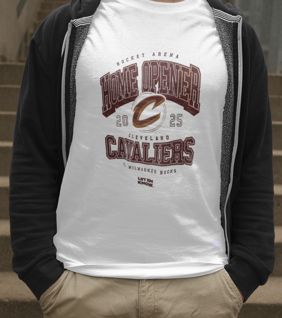 Rocket Arena Cleveland Cavaliers Vs Milwaukee Bucks 2025 Home Opener Let Em Know T-Shirt