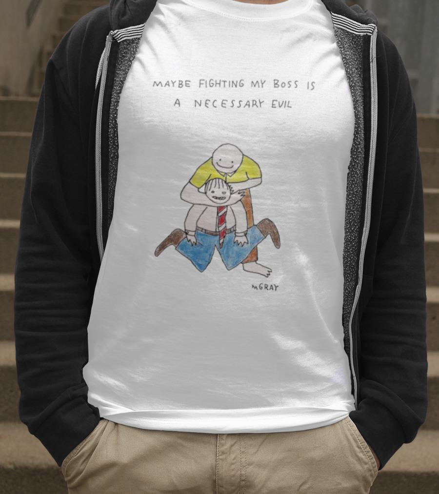 Maybe Fighting My Boss Is A Necessary Evil Humor Drawing T-Shirt