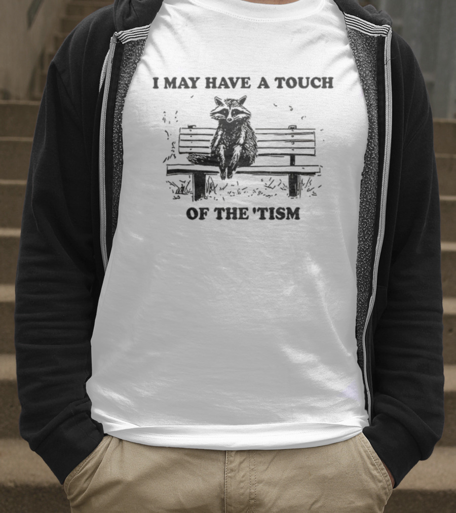 Raccoon I May Have A Touch Of The Tism Vintage Bench Sitting T-Shirt