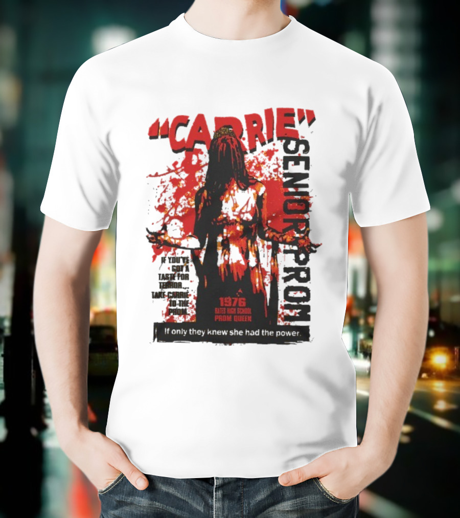 CARRIE Senior Prom 1976 Bates High School Prom Queen If Only They Knew She Had The Power T-Shirt