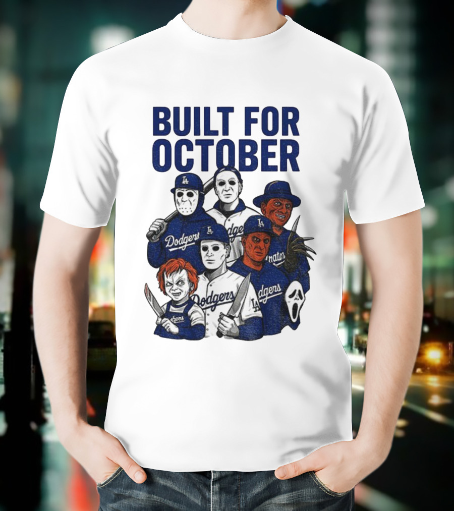 Built For October Michael Myers Freddy Krueger Chucky Ghostface Los Angeles Dodgers MLB 2025 T-Shirt