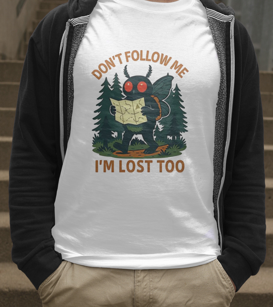 Mothman Don't Follow Me I'm Lost Too Mythical Creatures Forest Map T-Shirt