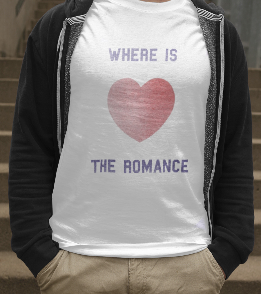 Where Is The Romance Heart Valentine Theme T-Shirt