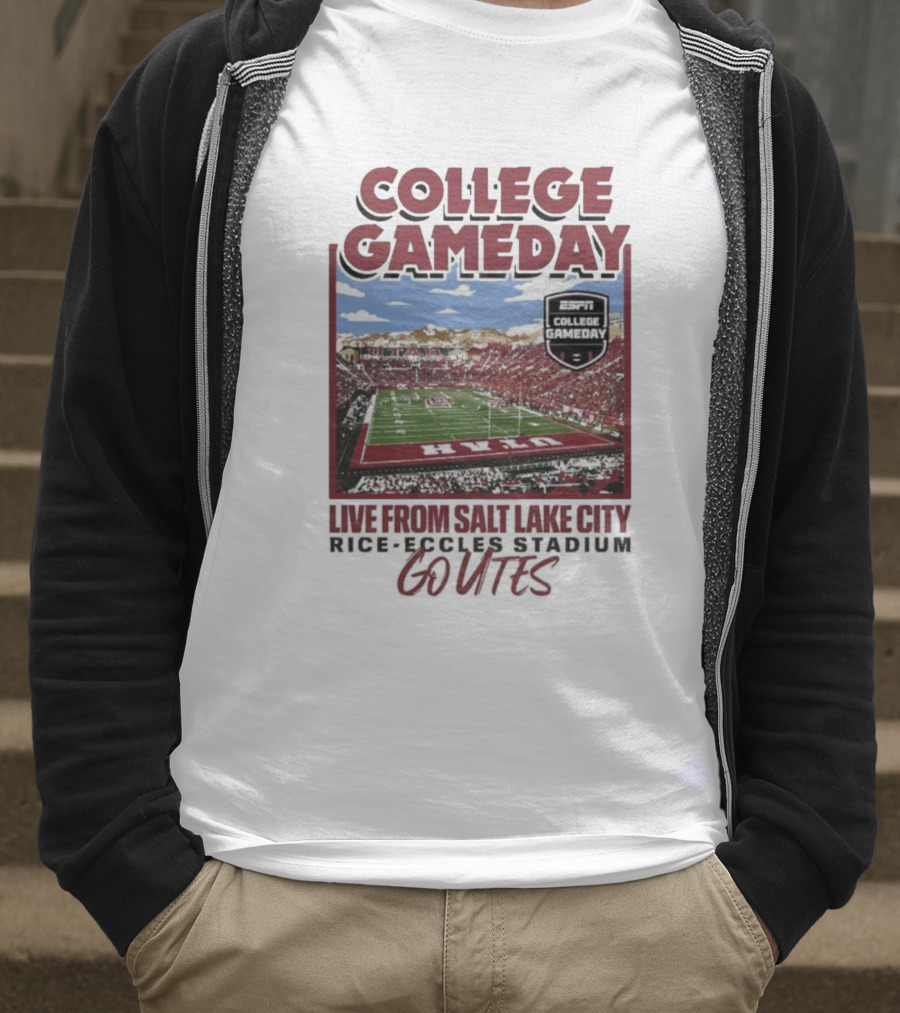 College Gameday Live From Salt Lake City Rice Eccles Stadium Go Utes T-Shirt