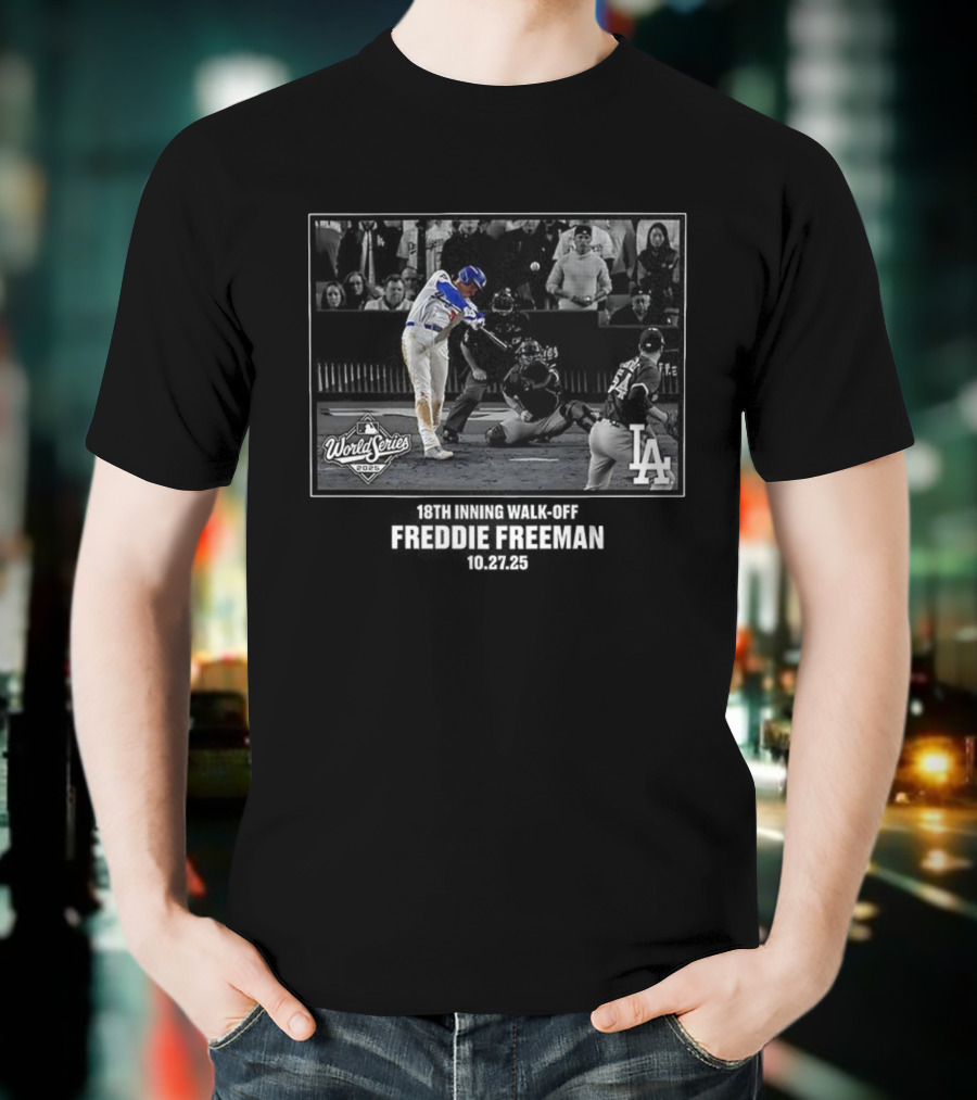 World Series 2025 Freddie Freeman Los Angeles Dodgers 18th Inning Walk-Off T-Shirt