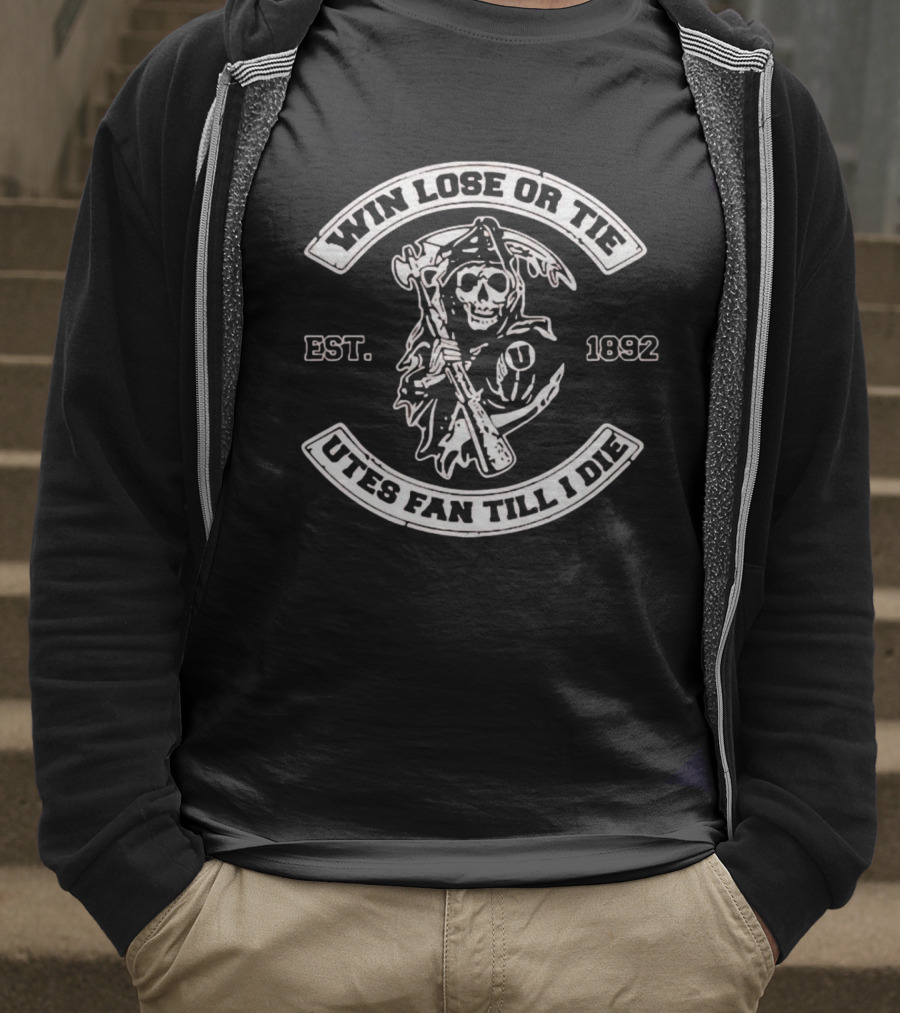 Win Lose Or Tie Utah Utes Fan Till I Die Grim Reaper Est. 1892 T-Shirt