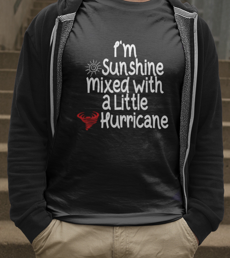 I'm Sunshine Mixed With A Little Hurricane Sun And Heart Design T-Shirt