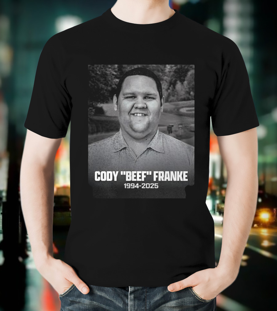 Cody Beef Franke Memorial 1994-2025 T-Shirt