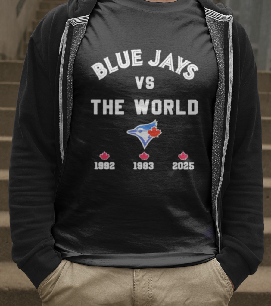 Blue Jays Vs The World 1992 1993 2025 T-Shirt