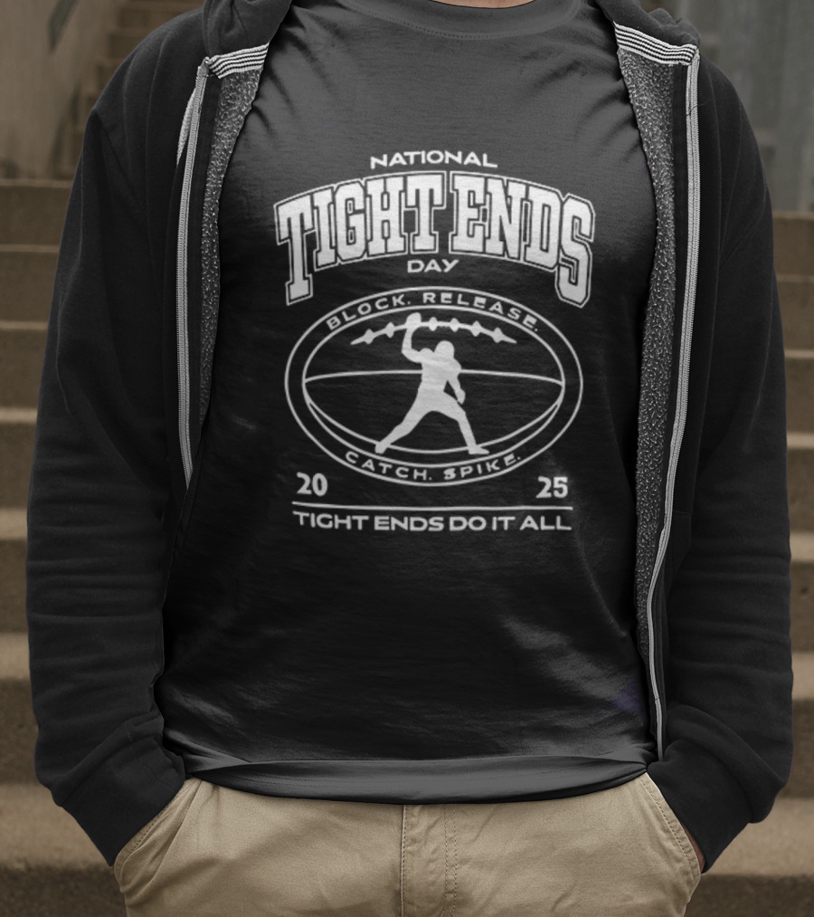 National Tight Ends Day 2023 Tight Ends Do It All Block Release Attack Repeat T-Shirt