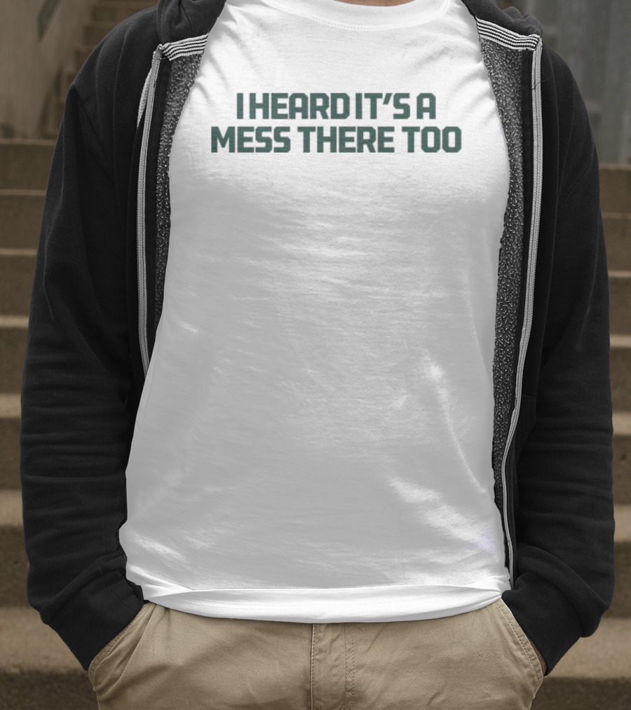Aesop Rock I Heard It’s A Mess There Too Quote T-Shirt