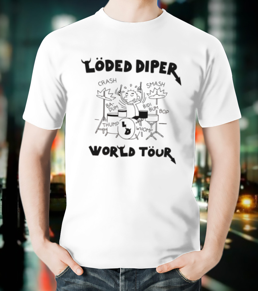 Loded Diper World Tour Thump Whomp Smash Crash Bop Bam Drummer Sketch T-Shirt