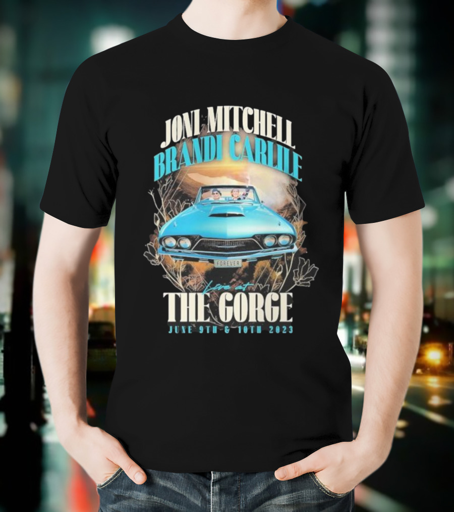 Joni Mitchell Brandi Carlile Live At The Gorge Forever June 9th & 10th 2023 T-Shirt