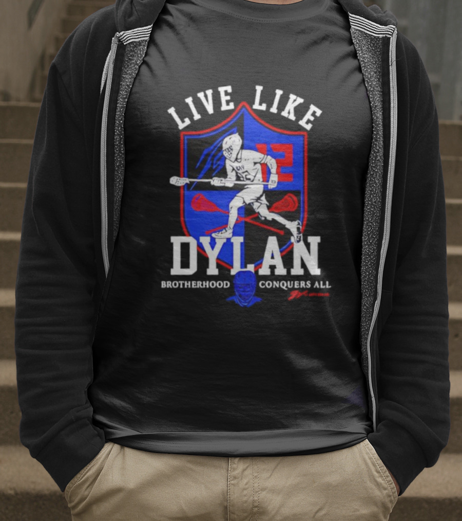 Live Like Dylan Lacrosse Brotherhood Conquers All 12 Shield T-Shirt