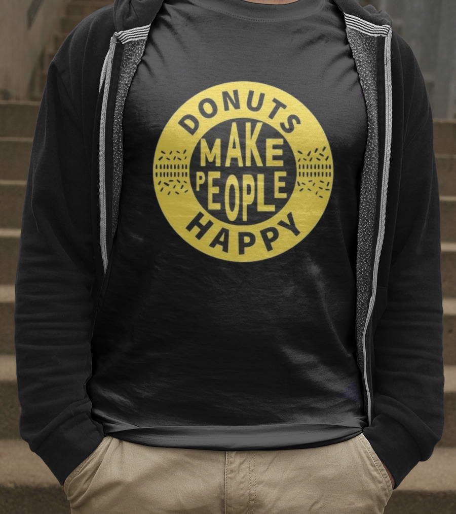 Donuts Make People Happy Somebody Somewhere Sam T-Shirt