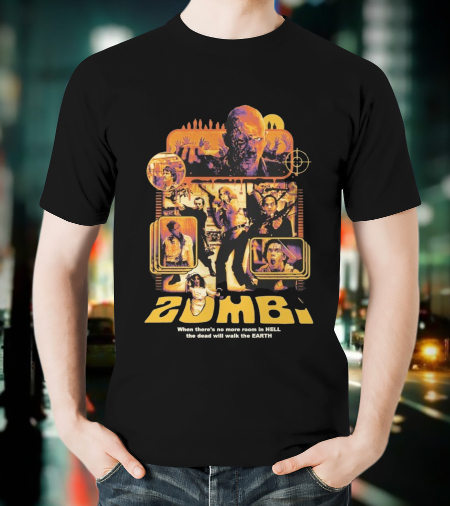 Zombi Classic Horror When There’s No More Room In Hell The Dead Will Walk The Earth T-Shirt