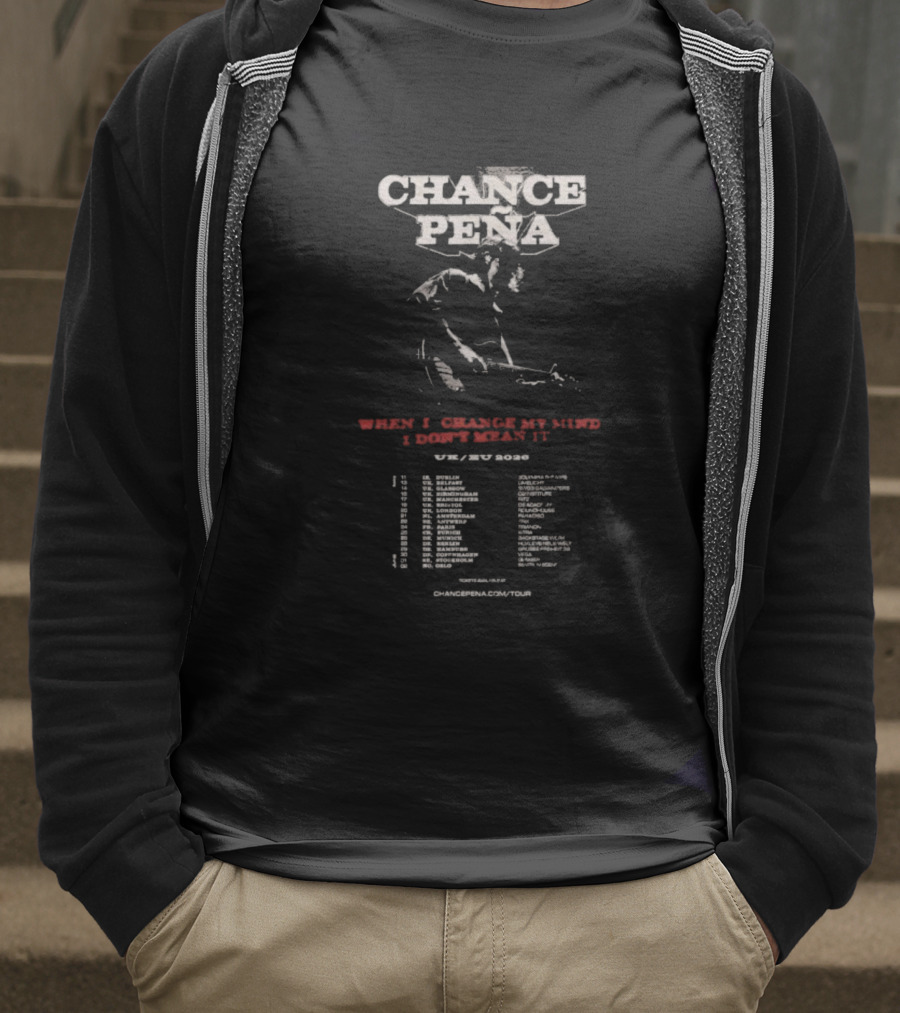 Chance Pena UK EU Tour 2026 When I Change My Mind I Don’t Mean It T-Shirt