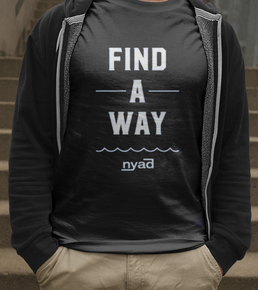 Find A Way Diana Nyad Motivation Nyad T-Shirt