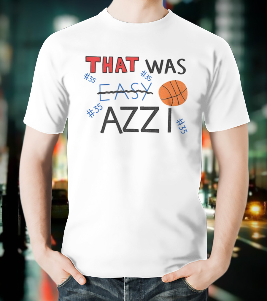 Azzi Fudd That Was Easy Basketball #35 Azzi T-Shirt