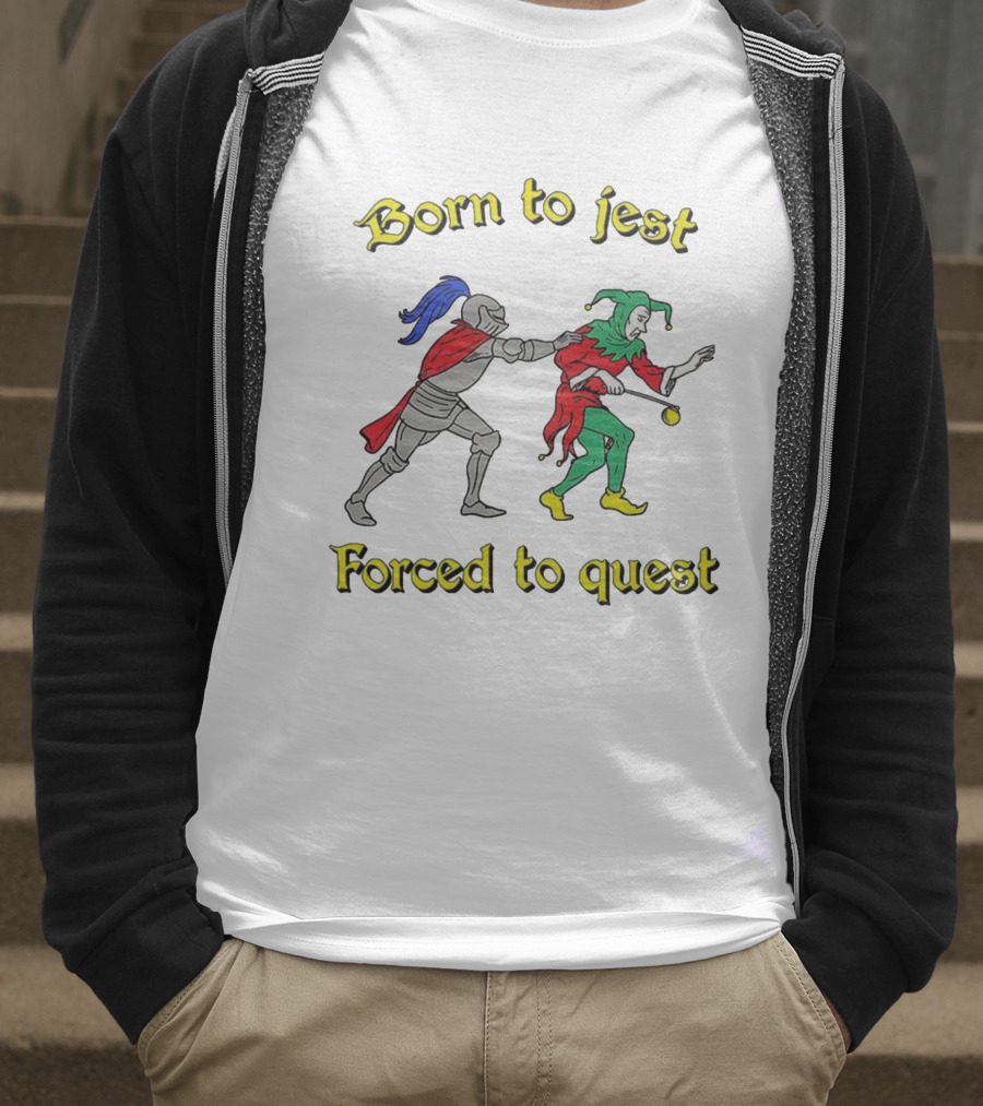 Born To Jest Forced To Quest Medieval Knight And Jester T-Shirt