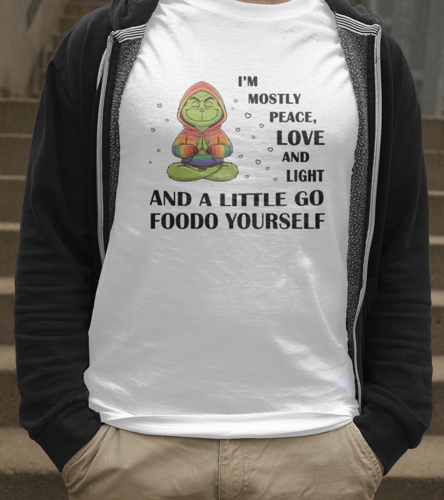 Grinch In Rainbow I'm Mostly Peace Love And Light And A Little Go Foodo Yourself LGBT T-Shirt