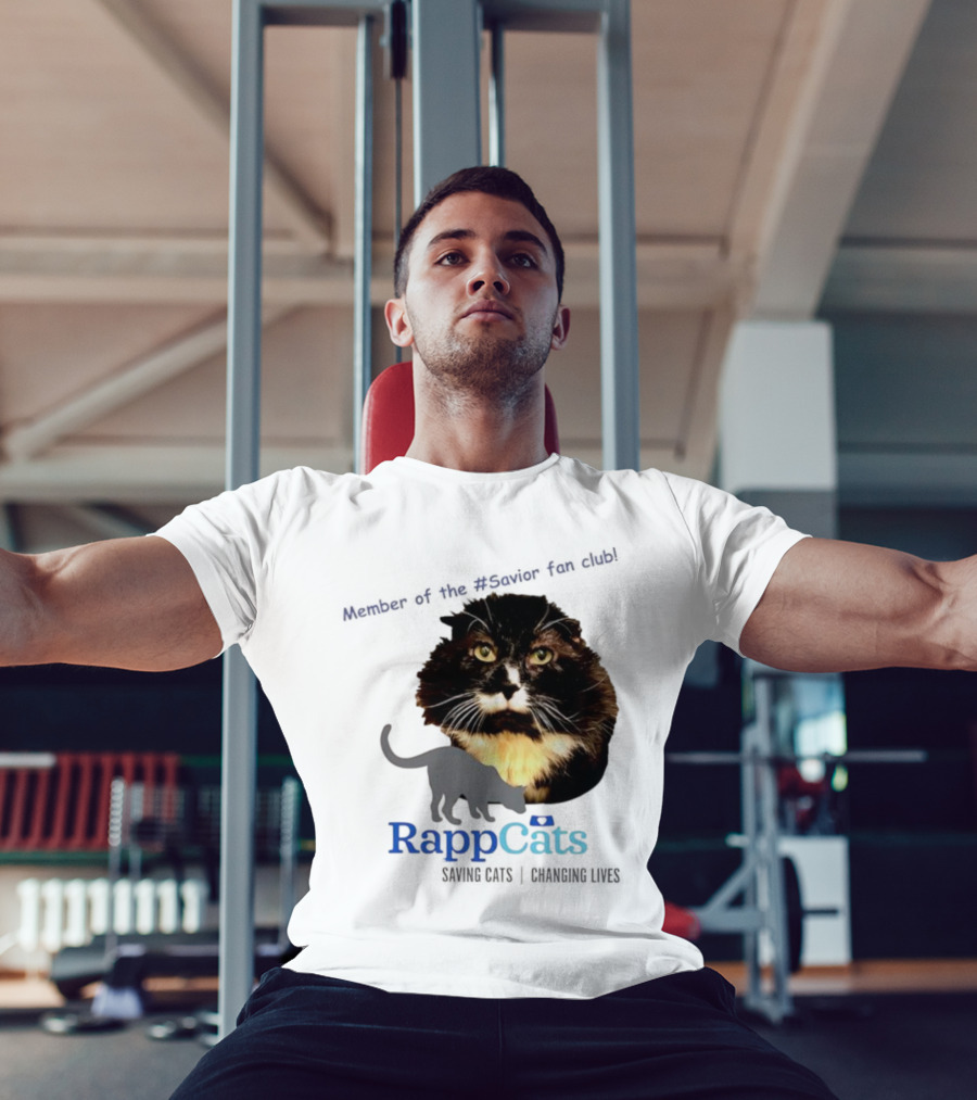 RappCats Member Of The Savior Fan Club Saving Cats Changing Lives T-Shirt