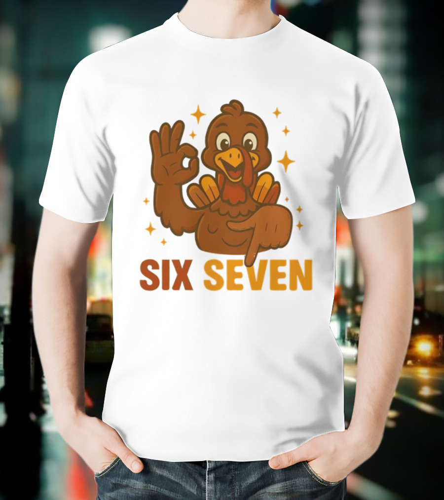 Six Seven Turkey Meme Funny Thanksgiving Gesture T-Shirt