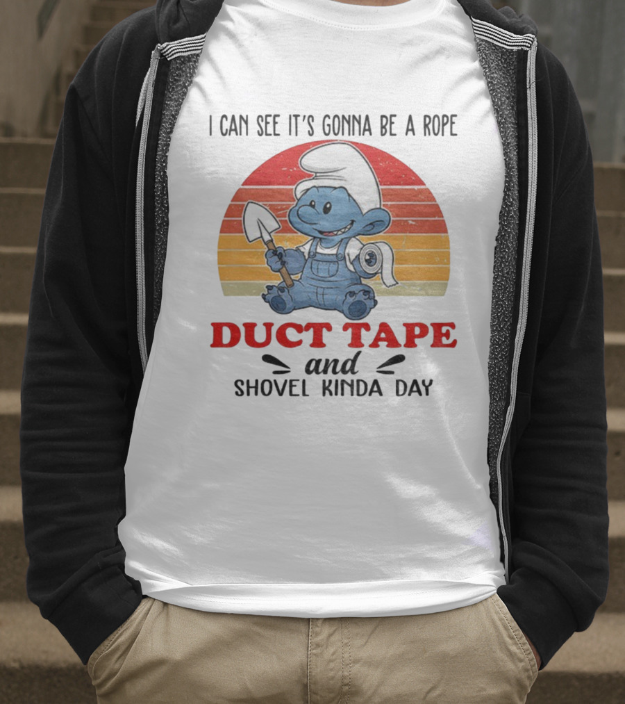 Vintage Smurf Rope Duct Tape Shovel Kinda Day T-Shirt