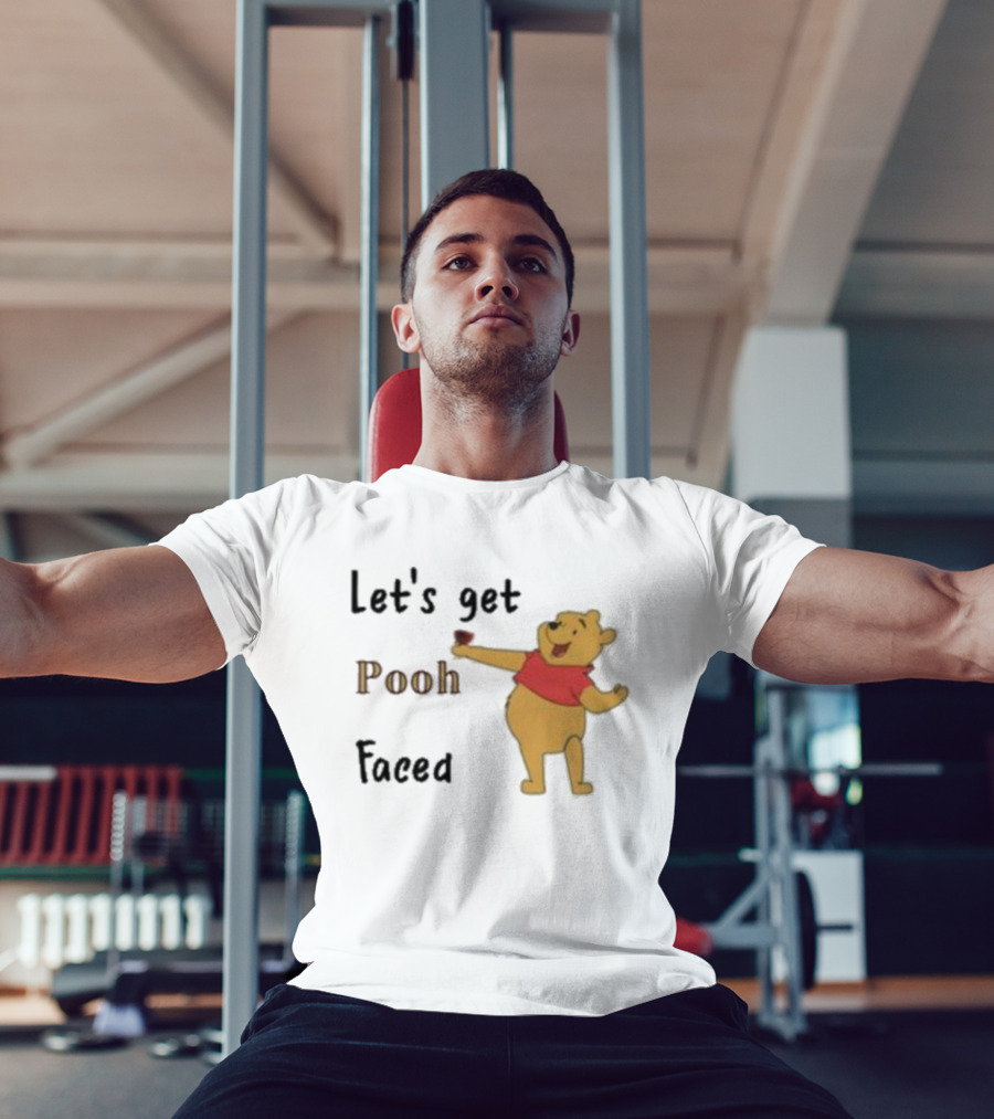 Let's Get Pooh Faced Winnie-the-Pooh Bear Humor T-Shirt